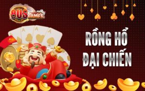 22-rong-ho-dai-chien