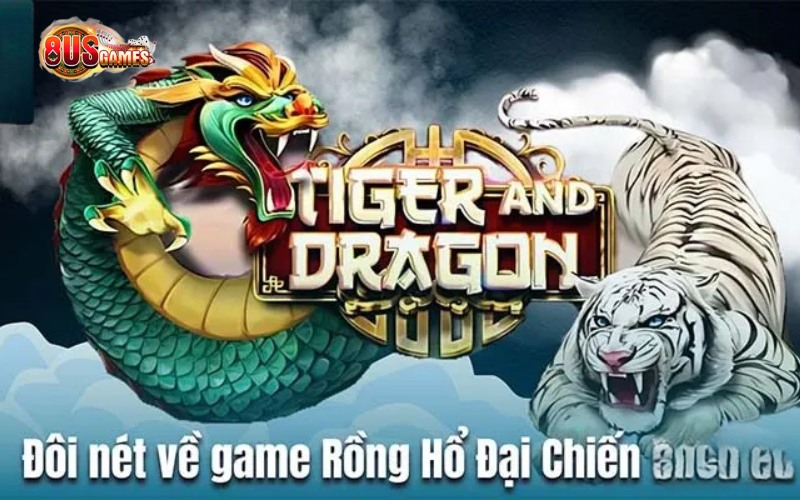 khai-quat-ve-rong-ho-dai-chien-8us